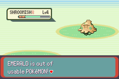[Image: After being defeated by a Shroomish, "EMERALD is out of usable POKéMON!"]